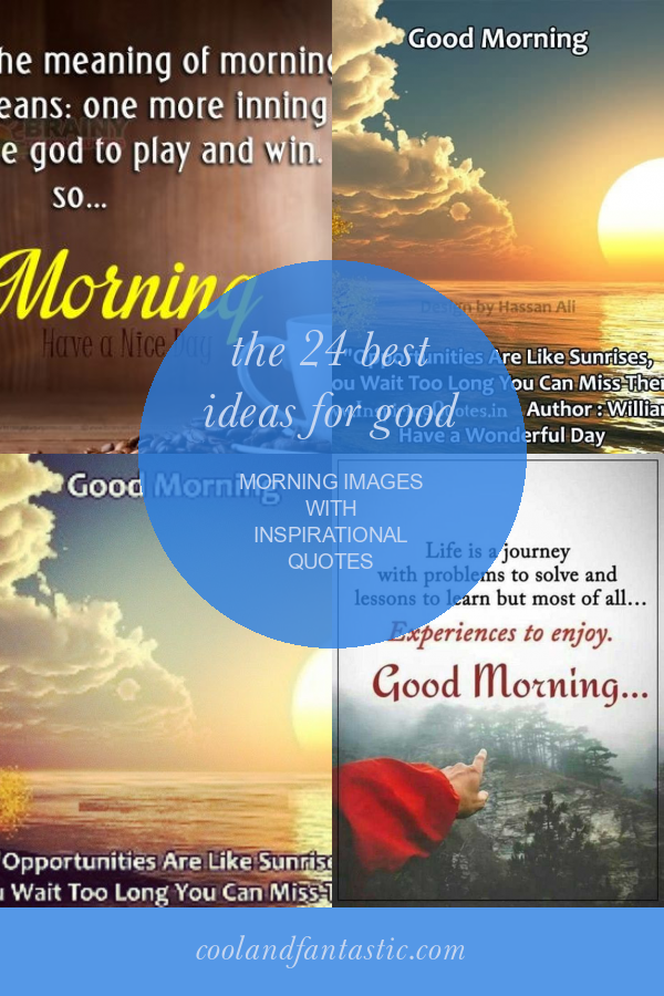 The 24 Best Ideas For Good Morning Images With Inspirational Quotes